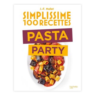 쥷ܡSIMPLISSIME : 100 RECETTES : PASTA PARTYJEAN-FRANCOIS MALLET