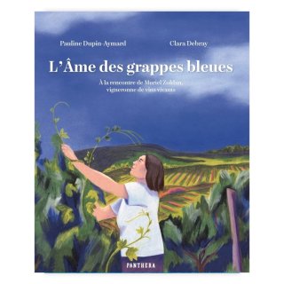 Хɥǥ͡L'AME DES GRAPPES BLEUESPAULINE DUPIN-AYMARD, CLARA DEBRAY