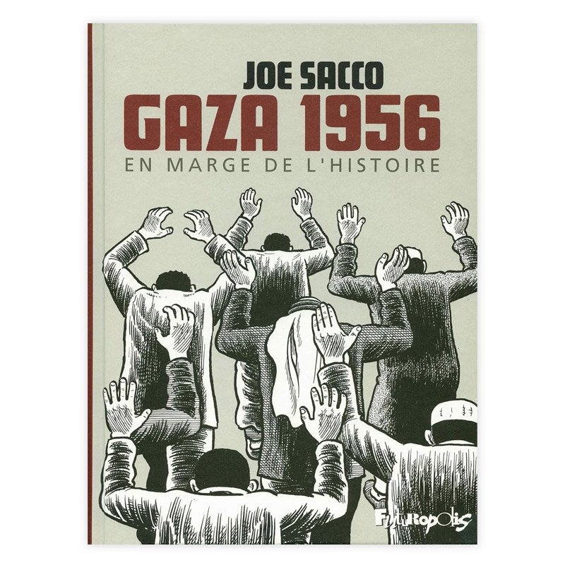 Хɥǥ͡GAZA 1956 ; EN MARGE DE L'HISTOIRE JOE SACCO