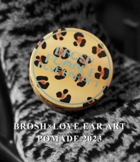 BROSHLOVE EAR ART 2023 POMADE  ǹ