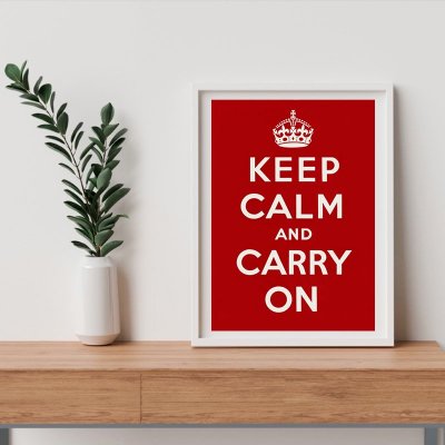 KEEP CALM AND CARRY ON