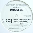 NICOLE  / BARBARA TUCKER  LONG TRAIN  / HOT SHOT