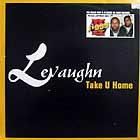 LEVAUGHN  TAKE U HOME