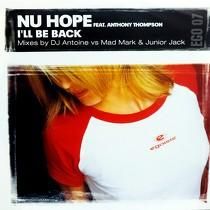 NU HOPE  ft. ANTHONY THOMPSON  I'LL BE BACK