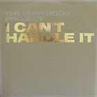 UNDERDOG PROJECT  I CAN'T HANDLE IT