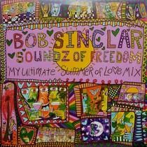 BOB SINCLAR  SOUNDZ OF FREEDOM (MY ULTIMATE SUMMER OF LOVE MIX)