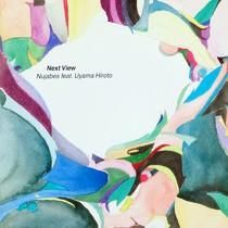 NUJABES  ft. UYAMA HIROTO  NEXT VIEW