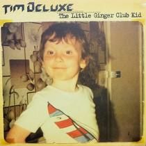 TIM DELUXE  THE LITTLE GINGER CLUB KID