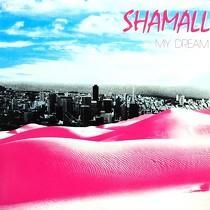 SHAMALL  MY DREAM