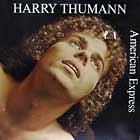 HARRY THUMANN  AMERICAN EXPRESS