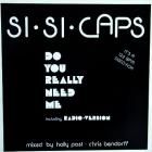 SI SI CAPS  DO YOU REALLY NEED ME