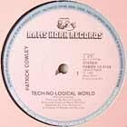 PATRICK COWLEY  TECH-NO-LOGICAL WORLD  / PRIMITIVE WORLD