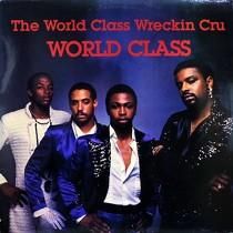 WORLD CLASS WRECKIN' CRU  WORLD CLASS