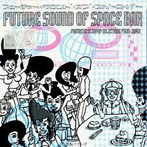 V.A.  FUTURE SOUND OF SPACE BAR