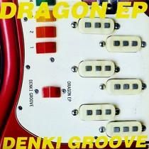 DENKI GROOVE  (ŵ롼)  DRAGON EP