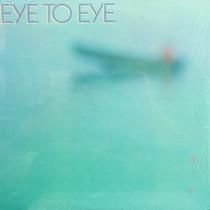 EYE TO EYE  EYE TO EYE