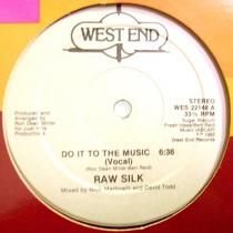 RAW SILK  DO IT TO THE MUSIC