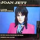 JOAN JETT & THE BLACKHEARTS  I LOVE ROCK'N ROLL