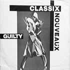 CLASSIX NOUVEAUX  GUILTY