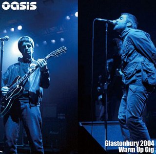 Oasis()/ Glastonbury 2004 Warm Up Gig2CD