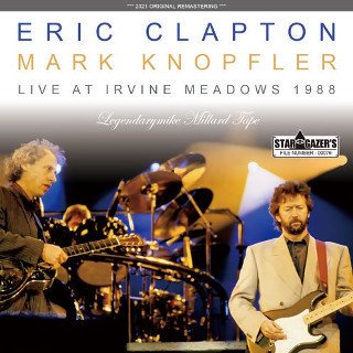 Eric Clapton feat. Mark Knopfler/ LEGENDARY MIKE MILLARD TAPE / IRVINE MEADOWS 19882CDR