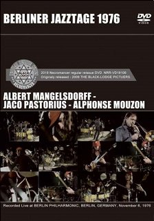 Albert Mangelsdorff, Jaco Pastorius & Alphonse Mouzon(٥ȡޥ󥲥륹ɥ)/BERLINER JAZZTAGE 1976 DVDR