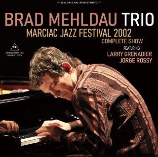 Brad Mehldau Trio(֥åɡɡ)/ MARCIAC JAZZ FESTIVAL 2002 : COMPLETE SHOW2CDR