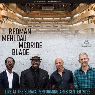 Redman, Mehldau, McBride, Blade/ LIVE AT THE SORAYA PERFORMING ARTS CENTER 20222CDR