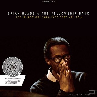 Brian Blade & The Fellowship Band(֥饤󡦥֥쥤)/ LIVE IN NEW ORLEANS JAZZ FESTIVAL 2010 CDR