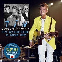 Tin Machine(ƥ󡦥ޥ)/IT'S MY LIFE TOUR IN JAPAN 1992 2CD