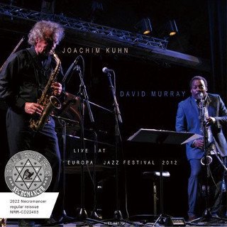 David Murray & Joachim Kuhn(ǥåɡޥ쥤 & 襢ҥࡦ塼)/ LIVE AT EUROPA JAZZ FESTIVAL 2012CDR