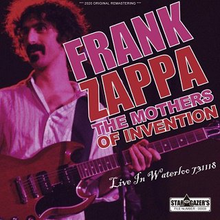 Frank Zappa & The Mothers of Invention(ե󥯡å)/ LIVE IN WATERLOO 731118CDR