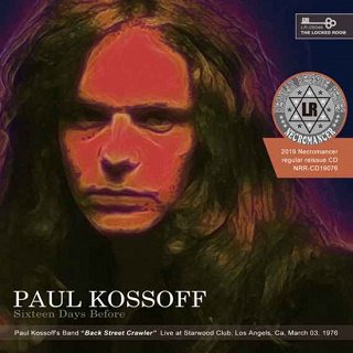 Paul Kossoff / Back Street Crawler(ݡ롦 / Хåȥ꡼ȡ顼)/ SIXTEEN DAYS BEFORECDR