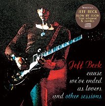 Jeff Beck(ա٥å) / CAUSE WE'VE ENDED AS LOVERS and OTHER SESSIONS CD