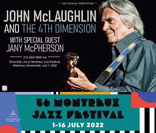 John McLaughlin & The 4th Dimension(󡦥ޥե)/ LIVE AT MONTREUX JAZZ FESTIVAL 20222CDR+DVDR