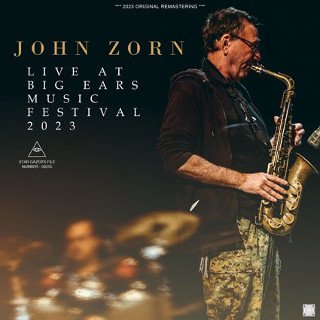 John Zorn(󡦥)/ LIVE AT BIG EARS MUSIC FESTIVAL 20232CDR