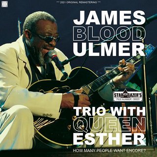 James Blood Ulmer Trio with Queen Esther(ॹ֥åɡޡ)/ HOW MANY PEOPLE WANT ENCORE? 2CDR