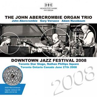 The John Abercrombie Organ Trio(󡦥Сӡ)/ DOWNTOWN JAZZ FESTIVAL 2008 CDR