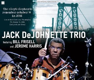 Jack DeJohnette Trio(åǥͥå)/ THE SLEPT ELEPHANTS REMEMBER OCTOBER 14 IN 20064CDR