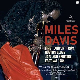 Miles Davis/ FIRST CONCERT FROM BOSTON GLOVE JAZZ AND HERITAGE FESTIVAL 1986 / 2022 UPGRADE~CDR