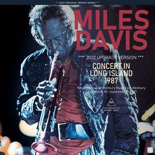 Miles Davis(ޥ륹ǥ)/ CONCERT IN LONG ISLAND 1987 / 2022 UPGRADE VERSIONCDR