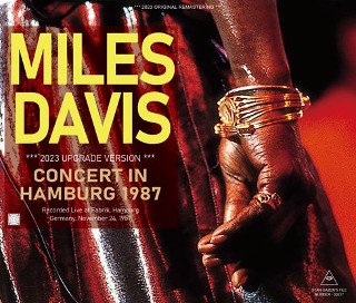 Miles Davis(ޥ륹ǥ)/ CONCERT IN HAMBURG 1987 / 2023 UPGRADE VERSION3CDR