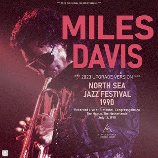 Miles Davis(ޥ륹ǥ)/ NORTH SEA JAZZ FESTIVAL 1990 / 2023 UPGRADE VERSION2CDR