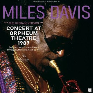 Miles Davis(ޥ륹ǥ)/ CONCERT AT ORPHEUM THEATRE 1987 / 2023 UPGRADE VERSION2CDR