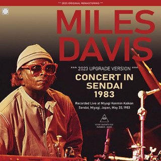 Miles Davis(ޥ륹ǥ)/ CONCERT IN SENDAI 1983 / 2023 UPGRADE VERSION2CDR