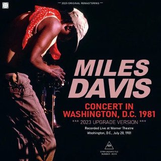 Miles Davis(ޥ륹ǥ)/ CONCERT IN WASHINGTON, D.C. 1981 / 2023 UPGRADE VERSIONCDR