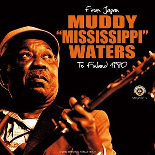 Muddy MISSISSIPPI Waters(ޥǥ)/ FROM JAPAN TO FINLAND 19802CDR