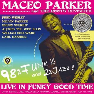 Maceo Parker and The Roots Revisited(ᥤѡ)/ LIVE IN FUNKY GOOD TIME 2CDR