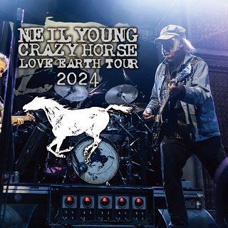 Neil Young(ニール・ヤング)/ LOVE EARTH TOUR 2024 【2CD】 - コレクターズCD通販 TANGERINE ECHO