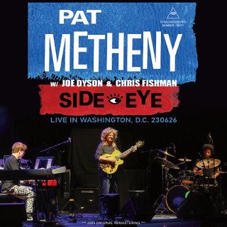 Pat Metheny Side Eye(ѥåȡ᥻ˡ)/ LIVE IN WASHINGTON, D.C. 2306262CDR